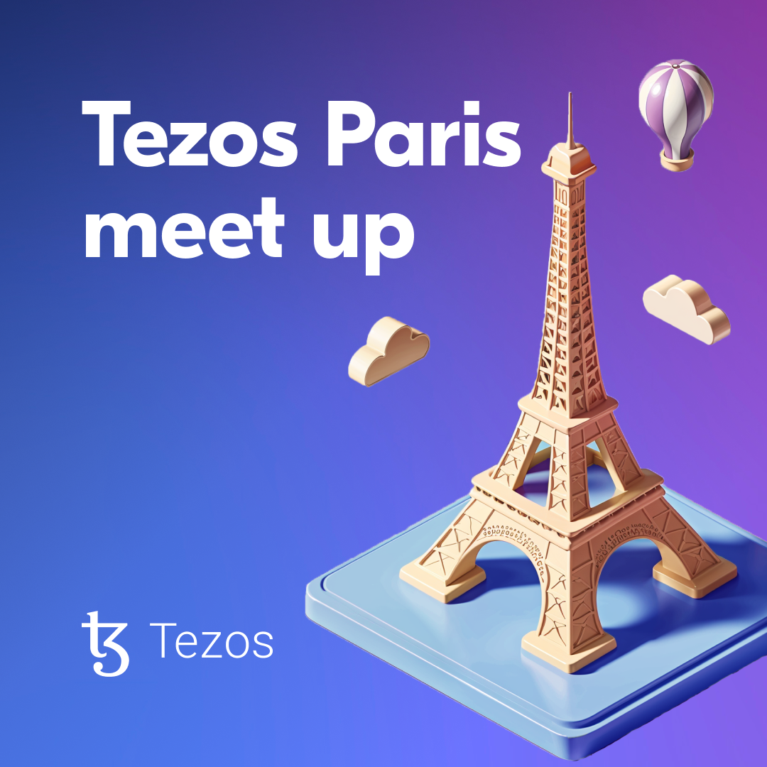 Tezos Paris Meetup: Connect, Celebrate & Innovate!
