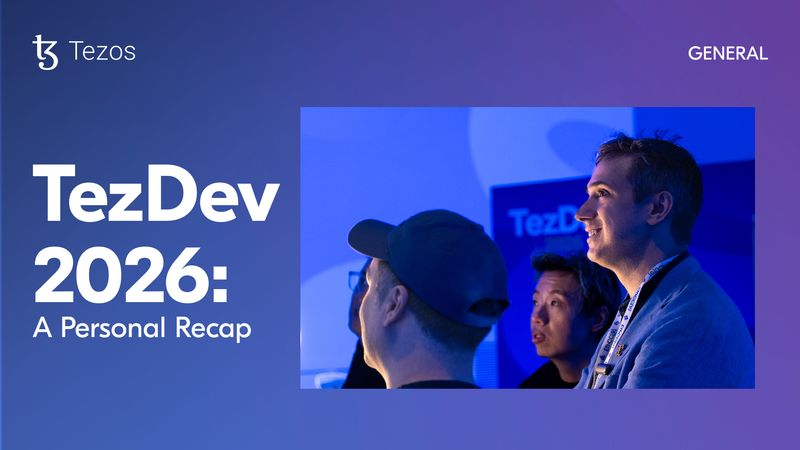 TezDev 2026: A Personal Recap